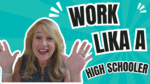 Work Like a High Schooler: The Secret to Boosting Productivity